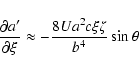 \begin{displaymath}\frac{\partial a'}{\partial\xi} \approx
-\frac{8Ua^2c\xi\zeta}{b^4}\sin\theta \end{displaymath}