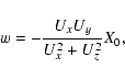 \begin{displaymath}w=-\frac{U_xU_y}{U_x^2+U_z^2}X_0,
\end{displaymath}