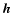 $\vec{h}$
