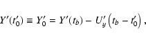 \begin{displaymath}Y'(t'_0)\equiv Y'_0=Y'(t_b)-U'_y\left(t_b-t'_0\right),
\end{displaymath}