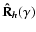 ${\bf\hat{R}}_{\vec{h}}(\gamma)$