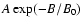 $A\exp(-B/B_0)$