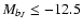 $M_{b_J} \leq -12.5$