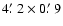 $4\hbox{$.\mkern-4mu^\prime$ }2\times0\hbox{$.\mkern-4mu^\prime$ }9$