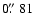 $0\hbox{$.\!\!^{\prime\prime}$ }81$