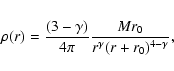 \begin{eqnarray*}\rho(r) = \frac{(3-\gamma)}{4 \pi} \frac{M r_0}{r^{\gamma} (r+r_0)^{4-\gamma}},
\end{eqnarray*}