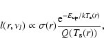 \begin{displaymath}
l(r,\nu_l)\propto\sigma(r)\frac{\mbox{e}^{-E_{\rm up}/kT_{\rm s}(r)}}{Q(T_{\rm s}(r))},
\end{displaymath}