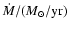 $\dot{M}/(M_{\odot}/\mbox{yr})$