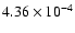$4.36\times10^{-4}$