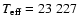 $T_{\rm eff}=23~227$