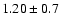 $1.20\pm0.7$
