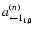 $a^{(n)}_{\leftarrow 1_{1,0}}$
