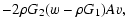 $\displaystyle -2\rho G_2(w-\rho G_1)Av,$