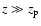 $z\gg z_{\rm p}$