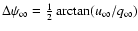 $\Delta\psi_\infty =\frac{1}{2}\arctan(u_\infty /q_\infty)$