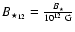 $B_{\star_{12}}=\frac{B_\star}{10^{12}~{\rm
G}}$