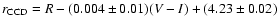 $r_{\rm {CCD}} = R -(0.004\pm0.01) (V-I) + (4.23\pm0.02) $