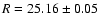 $R = 25.16\pm0.05$
