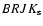 $BRJK_{\rm s}$