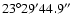 $23^\circ 29'44.9''$