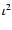 $\iota^{2}$
