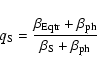\begin{displaymath}
q_{\rm S} = \frac{\beta_{\rm Eqtr} + \beta_{\rm ph}}
{\beta_{\rm S}+ \beta_{\rm ph}}
\end{displaymath}
