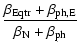 $\displaystyle \frac{\beta_{\rm Eqtr} + \beta_{\rm ph, E}}
{\beta_{\rm N}+ \beta_{\rm ph}}$