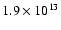 $1.9\times 10^{13}$