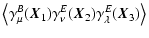 $\displaystyle \left\langle \gamma^{B}_\mu({\vec X}_1)\gamma^{E}_\nu({\vec X}_2)\gamma^{E}_\lambda({\vec X}_3) \right\rangle$