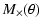 $\displaystyle M_{\times}(\theta)$