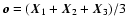 ${\vec o}=({\vec X}_1+{\vec X}_2+{\vec X}_3)/3$