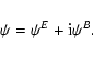 \begin{displaymath}\psi=\psi^{E}+{\rm i}\psi^{B}.
\end{displaymath}