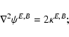 \begin{displaymath}\nabla^2\psi^{E,B}=2\kappa^{E,B};
\end{displaymath}