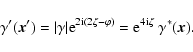 \begin{displaymath}\gamma'({\vec x}')=\vert\gamma\vert{\rm e}^{2{\rm i}(2\zeta-\varphi)}
={\rm e}^{4{\rm i}\zeta}~\gamma^*({\vec x}).
\end{displaymath}