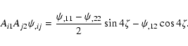 \begin{displaymath}A_{i1}A_{j2}\psi_{,ij}={\psi_{,11}-\psi_{,22}\over 2}\sin 4\zeta
- \psi_{,12}\cos 4\zeta .
\end{displaymath}