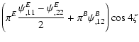 $\displaystyle \left( \pi^{E}{\psi^{E}_{,11}-
\psi^{E}_{,22}\over 2} +\pi^{B}\psi^{B}_{,12} \right)
\cos 4\zeta$