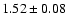 $1.52\pm0.08$