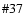 $\char93 37$