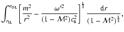$\displaystyle \int_{r_{\rm IL}}^{r_{\rm OL}}\left\lbrack {m^2\over
r^2}-
{\omeg...
...c_{\rm s}^2}\right\rbrack^{1\over 2}{{\rm d} r\over
(1-{\cal M}^2)^{1\over 2}},$
