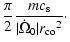 $\displaystyle {\pi\over 2}{mc_{\rm s}\over
\vert{\dot\Omega}_0\vert {r_{\rm co}}^2}\cdot$