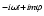 $^{-i\omega t+im\varphi}$