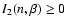 $I_2(n,\beta) \ge 0$