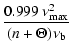 $\displaystyle \frac{0.999~ \nu_{\max}^{2}}{(n+\Theta)\nu_{\rm b}}$