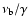 $\nu_{\rm b}/\gamma$
