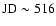 $\rm JD\sim 516$