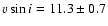 $v\sin i=11.3 \pm 0.7$