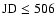 $\rm JD\leq 506$