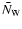 $\bar{N}_{\rm W}$
