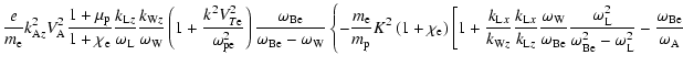 $\displaystyle \frac{e}{m_{\rm e}}k_{{\rm A}z}^{2}V_{\rm A}^{2}\frac{1+\mu
_{\rm...
...-\omega _{\rm L}^{2}}-\frac{\omega _{\rm Be}}{%
\omega _{\rm A}}\right. \right.$