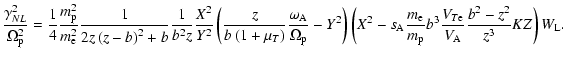 $\displaystyle \frac{\gamma _{NL}^{2}}{\Omega _{\rm p}^{2}}=\frac{1}{4}\frac{m_{...
...3}\frac{V_{T{\rm e}}}{V_{\rm A}}\frac{%
b^{2}-z^{2}}{z^{3}}KZ\right) W_{\rm L}.$